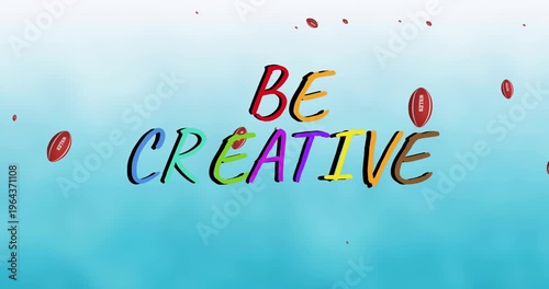 Animation of be creative text over rugby balls with wales text