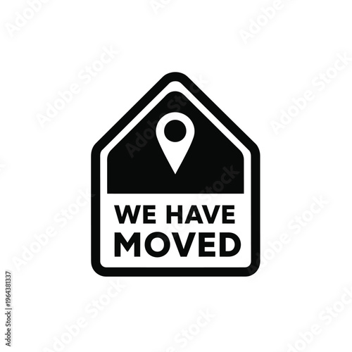 Illustration of vector house icon with we have moved sign