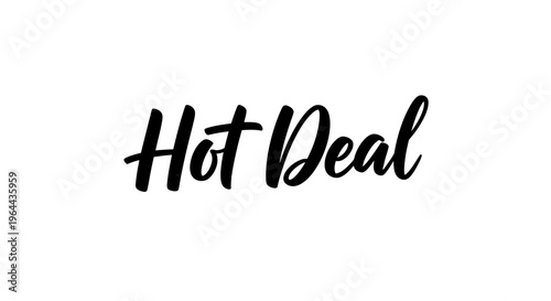 A black script font spells out 'Hot Deal' on a clean white background, indicating a special offer or promotion.