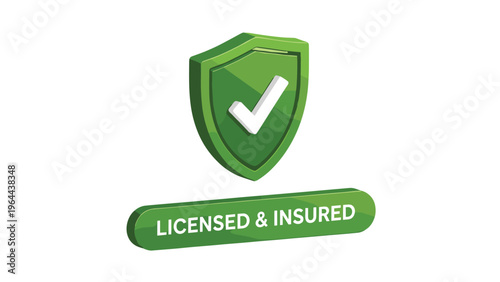 Green three dimensional shield icon with a checkmark and licensed and insured label represents business credibility and safety.