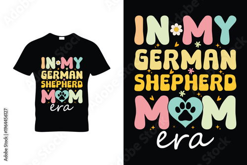 In My German Shepherd Mom Era Groovy Funny German Shepherd Lover Retro T Shirt