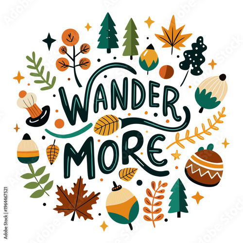 Hand-drawn wander more travel adventure quote with autumn forest camping doodles and nature elements