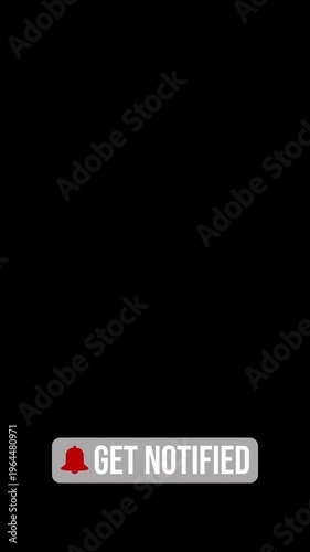 Vertical video animation of an animated bell button with the message get notified on a black background - suitable for video blog - seamless loop.