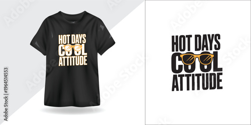 “Hot Days, Cool Attitude” Black & White Streetwear Typography T-Shirt Design | Summer Vector