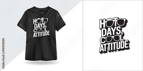 “Hot Days, Cool Attitude” Black & White Streetwear Typography T-Shirt Design | Summer Vector