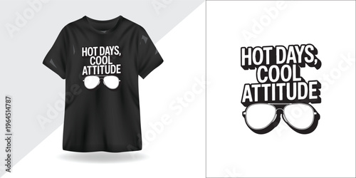“Hot Days, Cool Attitude” Black & White Streetwear Typography T-Shirt Design | Summer Vector