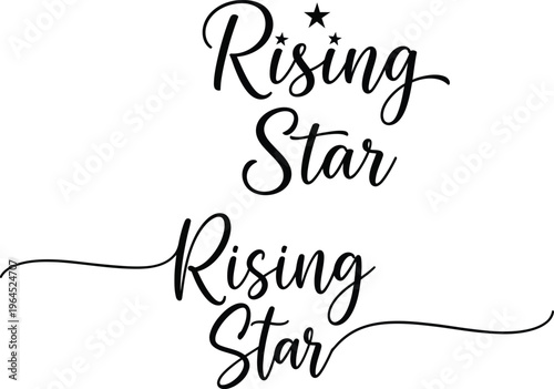 Motivational 'Rising Star' script typography with decorative star and flourish. A versatile vector illustration for inspiring graphic designs and empowering creative projects