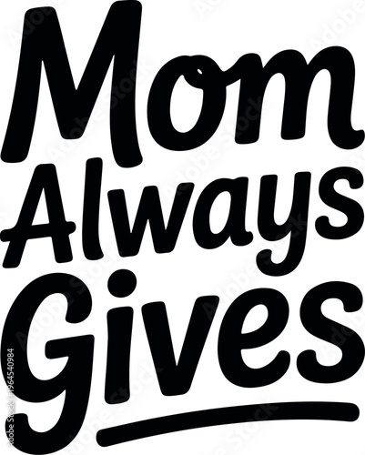 Inspirational quote for mother's day or everyday motivation