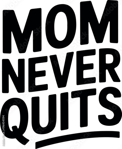 Inspirational quote for mothers