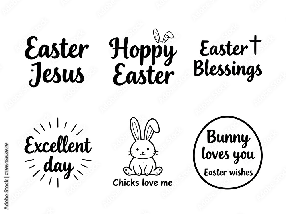 Fototapeta premium Cute Easter Greetings Set with Happy Easter, Easter Jesus, Easter Blessings, Excellent Day, Chicks Love Me, and Bunny Loves You Easter Wishes, Black and White Illustration