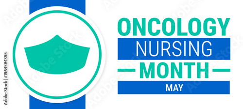 Oncology Nursing Month background, banner, card or poster design template is observed every year during May, to raise awareness about the mission. Vector illustration.