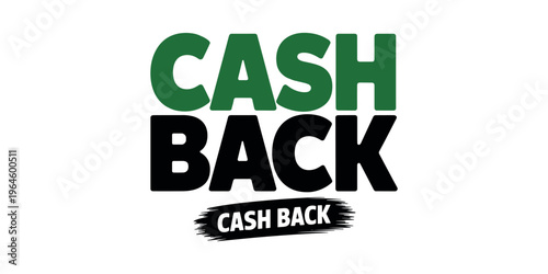 Cash Back Offer with Green and Black Text cashback discount rebate in white background