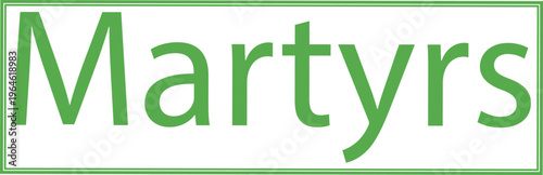 Martyrs word written in green sans-serif font isolated on white background