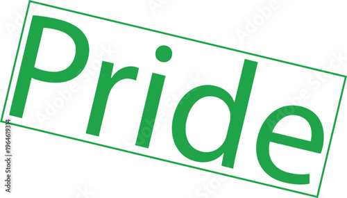 Pride text in green font inside a tilted rectangular frame isolated on white