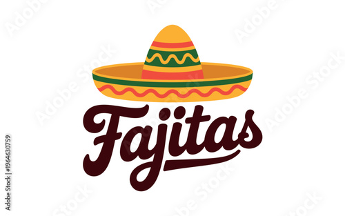Festive Mexican sombrero graphic above the stylized word Fajitas, advertising a spicy food dish for restaurant branding.