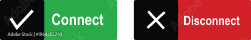 Green and red connect disconnect buttons