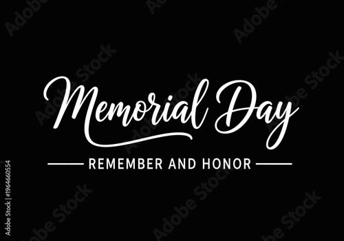 Memorial Day Remember and Honor Elegant Calligraphy Typography on Black Background
