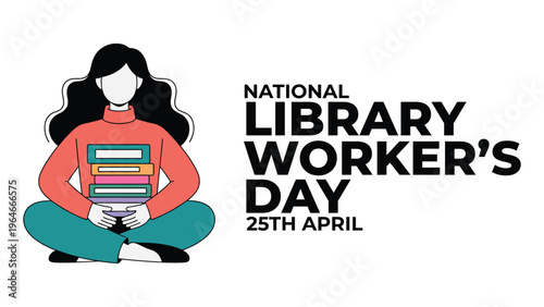 National Library Workers Day illustration with woman holding books reading education knowledge concept april 25 appreciation modern flat vector design