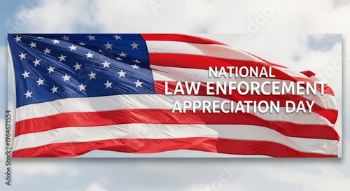 American flag waving for national law enforcement appreciation day with cloudy sky background