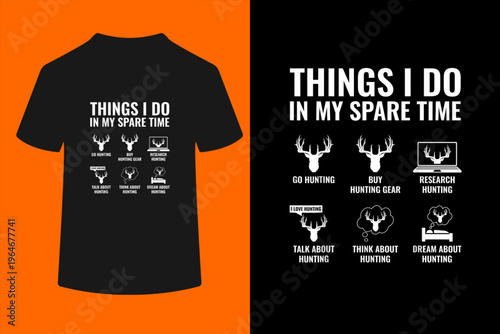 Things I Do in My Spare Time Funny Hunting Lover Deer Hunter T-Shirt
