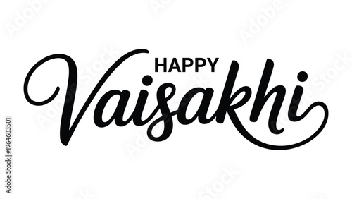 Happy Vaisakhi elegant typography lettering design minimal black text illustration celebrating Punjabi harvest festival culture tradition joy and festive greeting