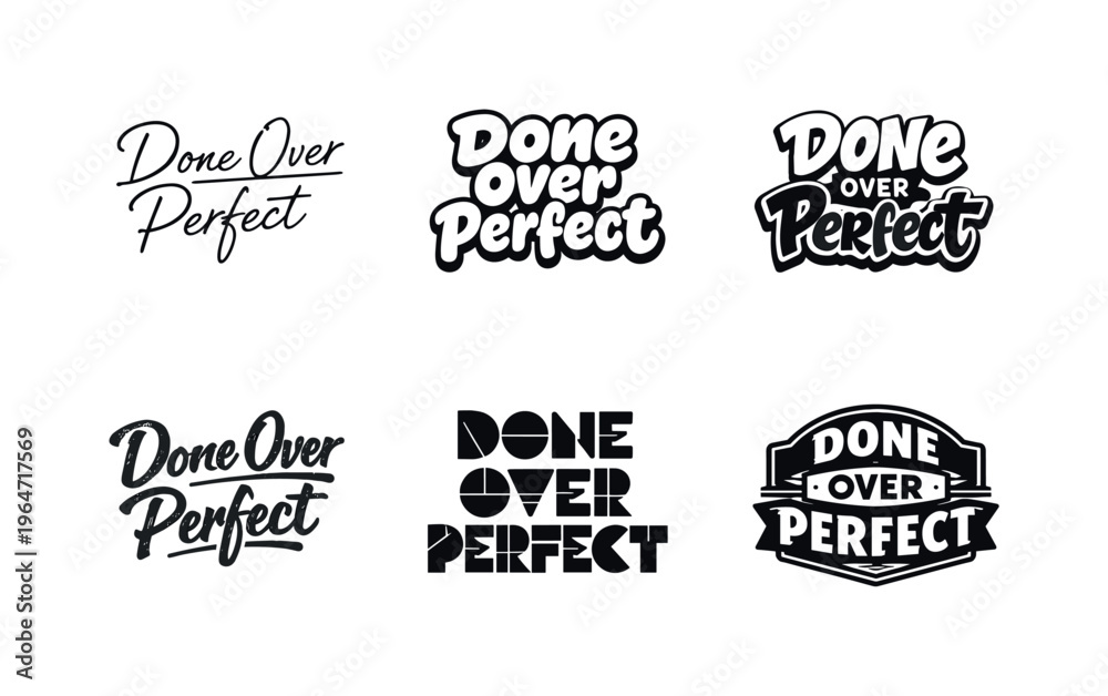 Fototapeta premium Done Over Perfect. Set lettering. harmonious lettering variations of the same emblematic concept, each with different artistic interpretation (Modern minimal