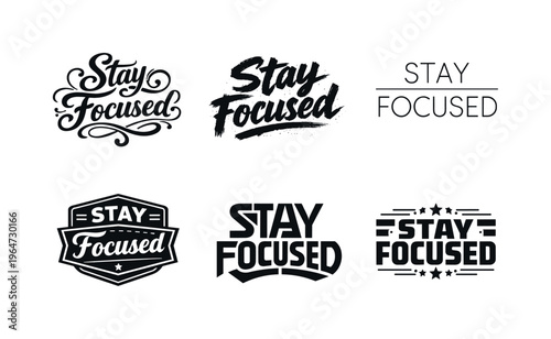Stay Focused. Set lettering. harmonious lettering variations of the same emblematic concept, each with different artistic interpretation (Whimsical curly type