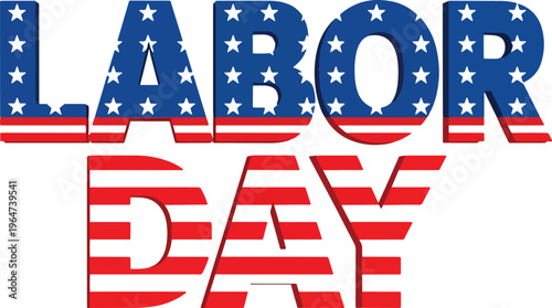 Labor day 3d text with american flag stars and stripes pattern isolated on transparent background for patriotic holiday celebration flyer graphic art.