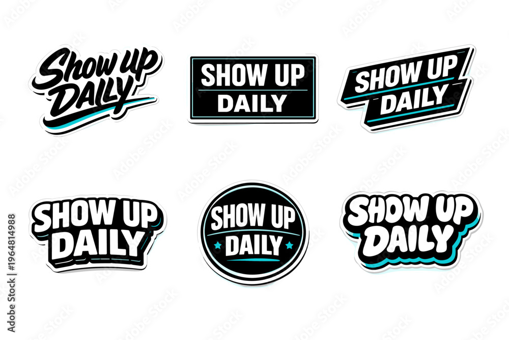 Obraz premium Show up daily typography motivational sticker