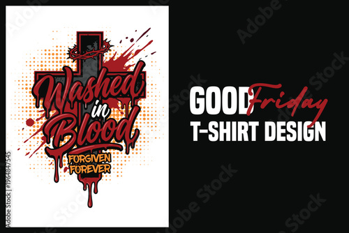 Good Friday t-shirt design with red and black color washed in blood typography