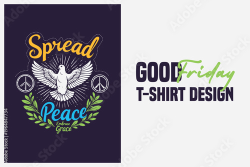Good Friday t-shirt design with dove, olive branches, and spiritual typography for faith-based apparel