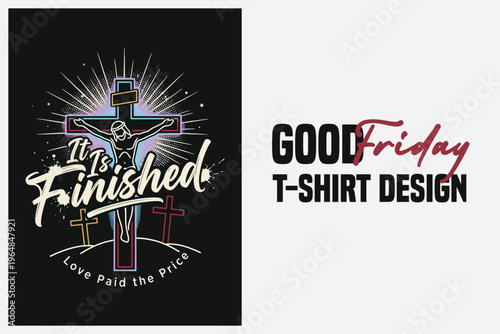 Good Friday t-shirt design with cross and radiant light effect for Christian faith apparel