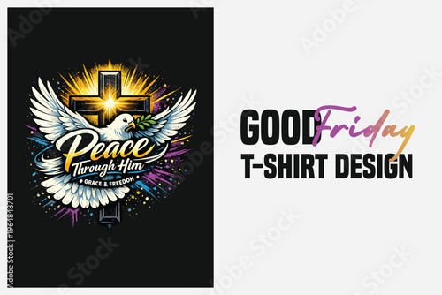 Good Friday religious t-shirt design with glowing cross, doves, and peace message on black background