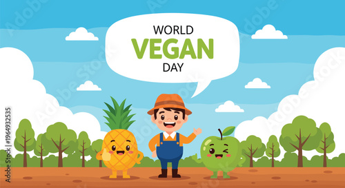 Friendly farmer standing between a cute pineapple and a winking green apple characters for World Vegan Day celebration in a field.