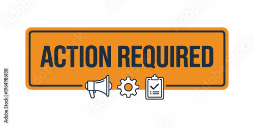 Action required warning sign featuring task symbols, alert indicators