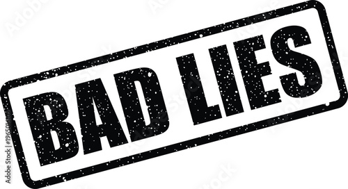 Obraz na plátně Distressed black stamp mark shows BAD LIES for conveying untruthful information