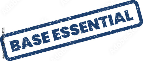 Fotografie Distressed rubber stamp graphic featuring BASE ESSENTIAL text, signifying fundam