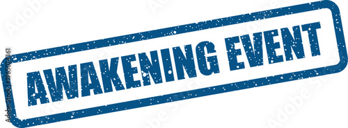 Bild auf Leinwand Distressed rubber stamp graphic featuring the words AWAKENING EVENT for a signif
