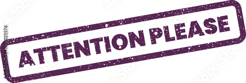 Foto Distressed stamp graphic with ATTENTION PLEASE text inside a rectangular border,