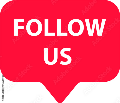 Follow us  speech bubble for graphic design, logo, web site, social media, mobile app, ui illustration