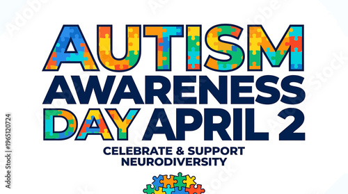 Autism Awareness Day April 2 Celebrate Support Neurodiversity