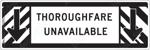 Thoroughfare unavailable sign, detour route closed symbol, traffic warning for road closure.