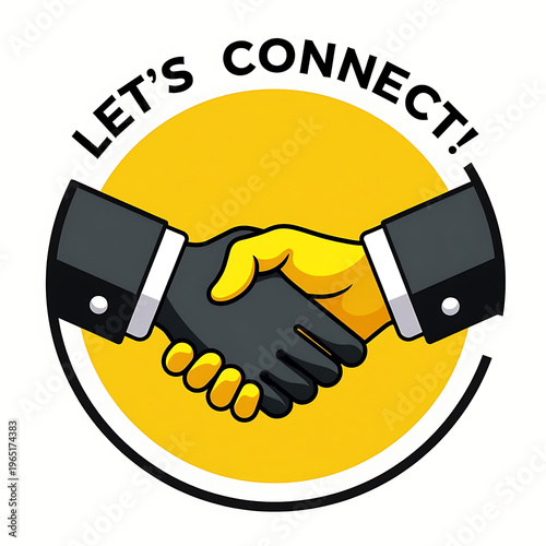 Business handshake inside yellow circle with text lets connect people shaking hands in formal wear agreement partnership teamwork.