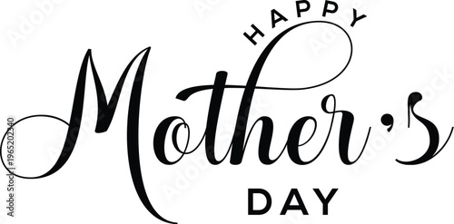 Elegant calligraphy lettering spells out mother s day with decorative flourishes