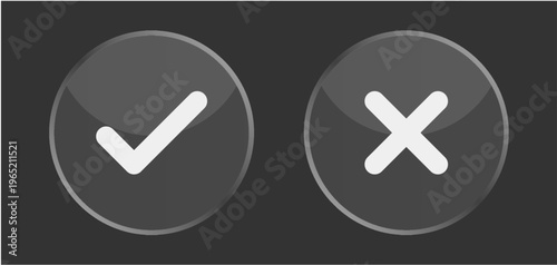 tick and cross buttons