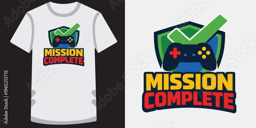 Mission complete game t-shirt design concept for apparel and merchandise with shield gamepad.