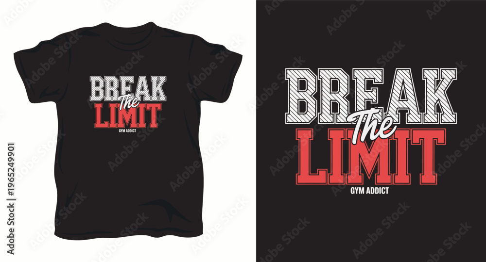 Fototapeta premium Graphic t-shirt design featuring text break the limit gym addict slogan