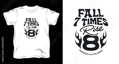 Fall seven times rise eight motivational typography t-shirt design with flames