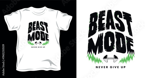 Beast mode never give up t-shirt design with barbell graphic, motivational typography for gym
