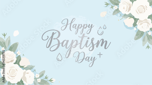 Happy Baptism Day Celebration, Floral Design, Family Event, Graphic, Festive Atmosphere, Artwork, Joy and Blessings